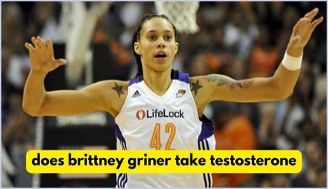 Does Brittney Griner Use Testosterone? Exploring The Controversy